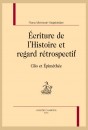 CLIO ET EPIMETHEE, DU REGARD RETROSPECTIF ET DE L'ECRITURE DE L'HISTOIRE