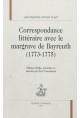 CORRESPONDANCE LITTERAIRE AVEC LE MARGRAVE DE BAYREUTH (1773-1775)
