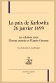 LA PAIX DE KARLOWITZ 26 JANVIER 1699