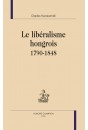 LE LIBÉRALISME HONGROIS 1790-1848