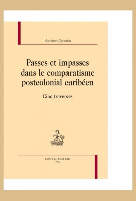 PASSES ET IMPASSES DANS LE COMPARATISME POSTCOLONIAL CARIBEEN