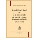 JEAN-RICHARD BLOCH OU A LA DECOUVERTE DU MONDE CONNU: JERUSALEM ET BERLIN (1925-1928)