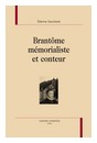 BRANTOME MEMORIALISTE ET CONTEUR