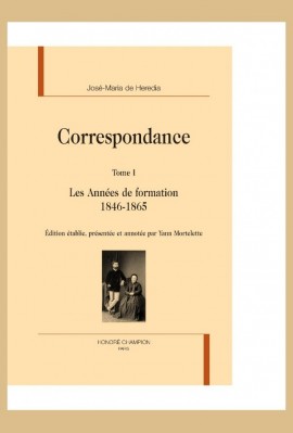 CORRESPONDANCE TOME 1 1846-1865 LES ANNEES DE FORMATION