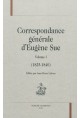CORRESPONDANCE GENERALE VOLUME 1 (1825-1840)