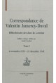CORRESPONDANCE DE VALENTIN JAMEREY-DUVAL. BIBLIOTHÉCAIRE DES DUCS DE LORRAINE. TOME I