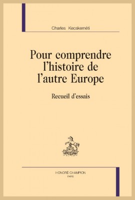 POUR COMPRENDRE L'HISTOIRE DE L'AUTRE EUROPE RECUEIL D'ESSAIS