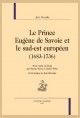 LE PRINCE EUGENE DE SAVOIE ET LE SUD-EST EUROPEEN (1683-1736)