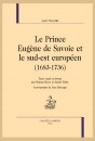 LE PRINCE EUGENE DE SAVOIE ET LE SUD-EST EUROPEEN (1683-1736)