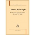 OMBRES DE L'UTOPIE ESSAIS SUR LES VOYAGES IMAGINAIRES DU XVI AU XVIII SIECLE