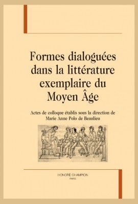 FORMES DIALOGUÉES DANS LA LITTÉRATURE EXEMPLAIRE DU MOYEN ÂGE