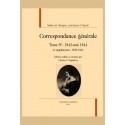 CORRESPONDANCE GÉNÉRALE, TOME IV : 1842-MAI 1844 ET SUPPLÉMENTS : 1830-1841