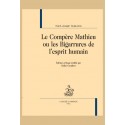 LE COMPÈRE MATHIEU OU LES BIGARRURES DE L'ESPRIT HUMAIN