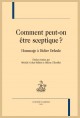 COMMENT PEUT-ON ETRE SCEPTIQUE? HOMMAGE A DIDIER DELEULE