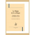 LE REGNE DE LA CRITIQUE BR L'IMAGINAIRE CULTUREL DES MEMOIRES SECRETS