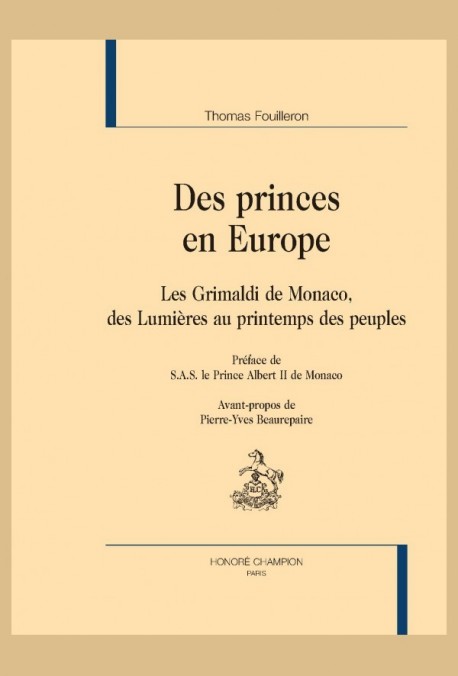 DES PRINCES EN EUROPE LES GRIMALDI DE MONACO, DES LUMIERES AU PRINTEMPS DES PEUPLES