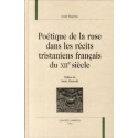 POETIQUE DE LA RUSE DANS LES RECITS TRISTANIENS FRANCAIS DU XII SIECLE