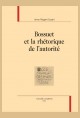 BOSSUET ET LA RHÉTORIQUE DE L'AUTORITÉ