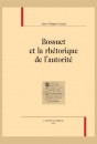BOSSUET ET LA RHÉTORIQUE DE L'AUTORITÉ