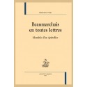 BEAUMARCHAIS EN TOUTES LETTRES IDENTITES D'UN EPISTOLIER