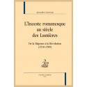 L'INCESTE ROMANESQUE AU SIECLE DES LUMIERES DE LA REGENCE A LA REVOLUTION (1715-1789)
