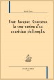 JEAN JACQUES ROUSSEAU LA CONVERSION D’UN MUSICIEN PHILOSOPHE