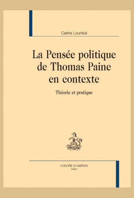 LA PENSÉE POLITIQUE DE THOMAS PAINE EN CONTEXTE THÉORIE ET PRATIQUE