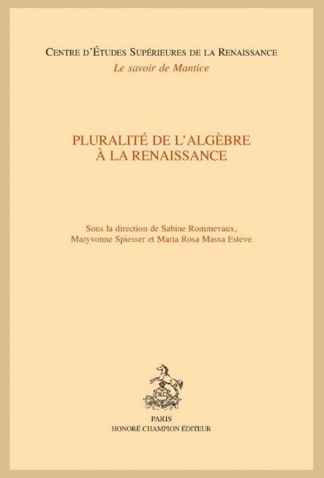 PLURALITÉ DE L’ALGÈBRE À LA RENAISSANCE