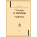 THÉOLOGIE OU LIBERTINAGE ?