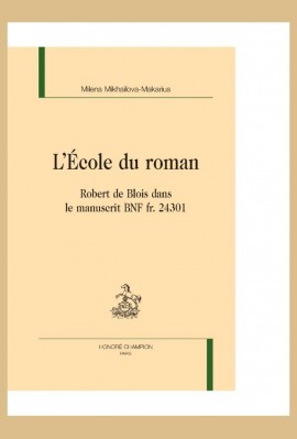 L'ECOLE DU ROMAN ROBERT DE BLOIS DANS LE MANUSCRIT BNF FR. 24031