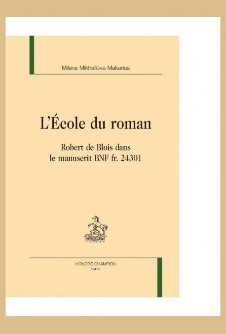 L'ECOLE DU ROMAN ROBERT DE BLOIS DANS LE MANUSCRIT BNF FR. 24031
