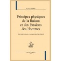 PRINCIPES PHYSIQUES DE LA RAISON ET DES PASSIONS DES HOMMES