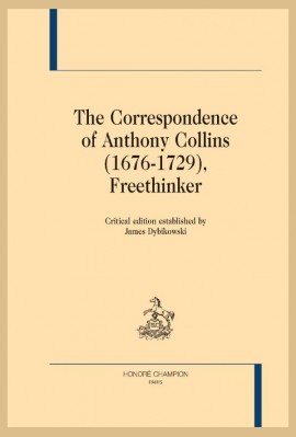 THE CORRESPONDENCE OF ANTHONY COLLINS (1676-1729) FREETHINKER