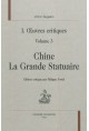 1. OEUVRES CRITIQUES. VOLUME III. CHINE LA GRANDE STATUAIRE