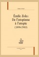 EMILE ZOLA DE L'UTOPISME A L'UTOPIE