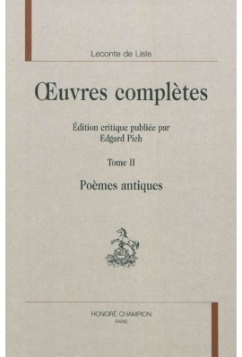 OEUVRES COMPLÈTES. TOME II. POÈMES ANTIQUES
