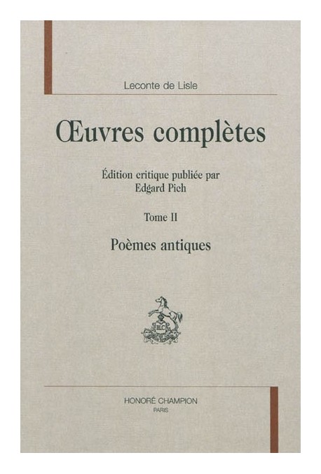 OEUVRES COMPLÈTES. TOME II. POÈMES ANTIQUES
