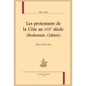 LES PROTESTANTS DE LA COTE AU XVII SIECLE (BOULONNAIS, CALAISIS)