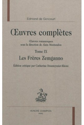 OEUVRES COMPLÈTES. OEUVRES ROMANESQUES. TOME 9. LES FRÈRES ZEMGANNO