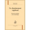 UN CHEMINEMENT VAGABOND NOUVEAUX ENTRETIENS SUR LA SOCIOCRITIQUE