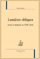 LUMIERES OBLIQUES IRONIE ET DIALOGUES AU XVIIIE SIÈCLE
