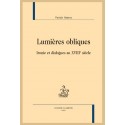 LUMIERES OBLIQUES IRONIE ET DIALOGUES AU XVIIIE SIÈCLE