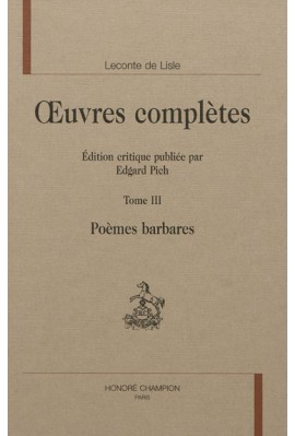 OEUVRES COMPLETES. TOME III. POÈMES BARBARES