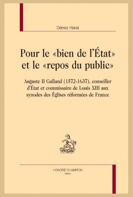 POUR LE « BIEN DE L’ÉTAT » ET LE « REPOS DU PUBLIC »