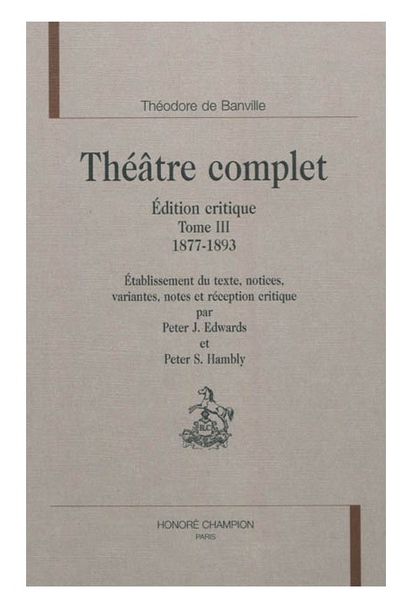 THÉÂTRE COMPLET. TOME III. 1877-1893