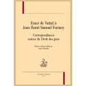 EMER DE VATTEL À JEAN HENRI SAMUEL FORMEY CORRESPONDANCES AUTOUR DU DROIT DES GENS
