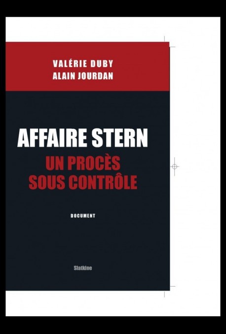 AFFAIRE STERN: UN PROCES SOUS CONTROLE