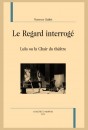 LE REGARD INTERROGE. LULU OU LA CHAIR DU THEATRE