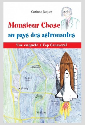 MONSIEUR CHOSE AU PAYS DES ASTRONAUTES