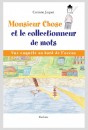 MONSIEUR CHOSE ET LE COLLECTIONNEUR DE MOTS